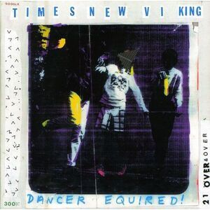 Times New Viking - Dancer Equired  CD
